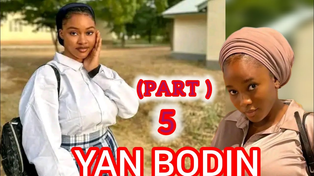 YAN BODIN-KASHI NA BIYAR 5 (Hausa romantic Audio) #hausa#romantic#novel