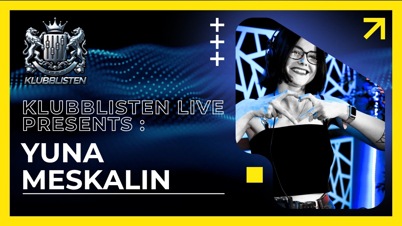 Klubblisten Live! x LIKE IT A LOT RADIO // Yuna Meskalin