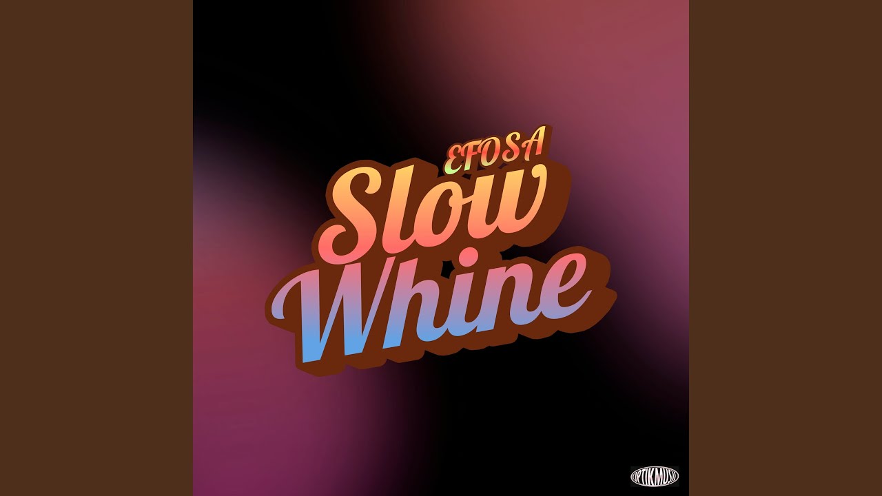 SLOW WHINE