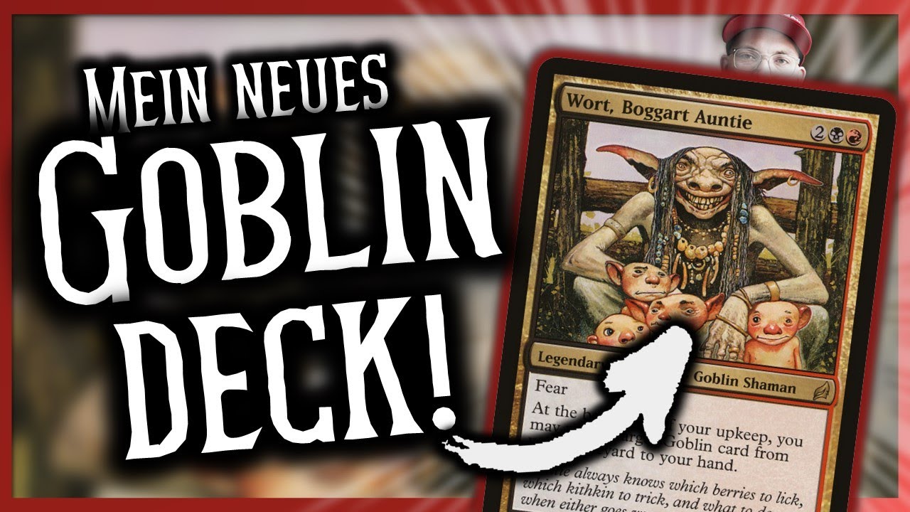 So sieht mein neues Goblin Deck aus! Wort, Boggart Auntie bringt mehr strategische Tiefe ins Spiel!