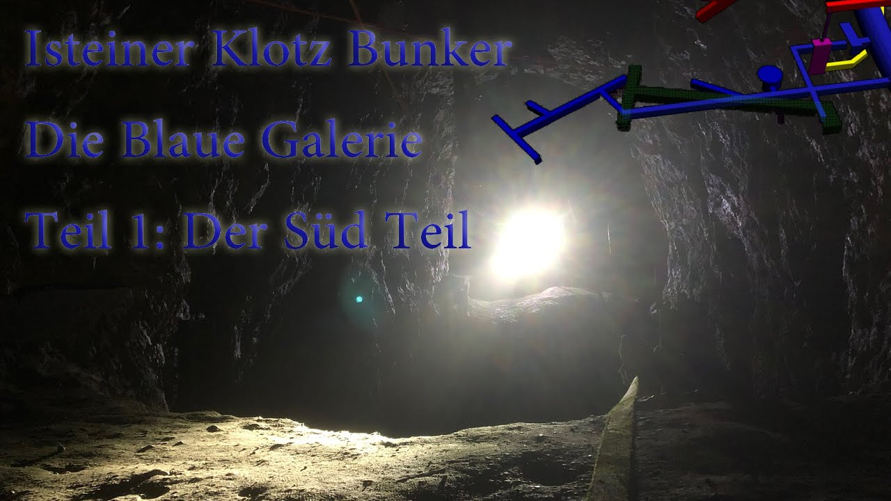 Der Isteiner Klotz Bunker: Die Blaue Galerie Teil 1: Der Süd Teil