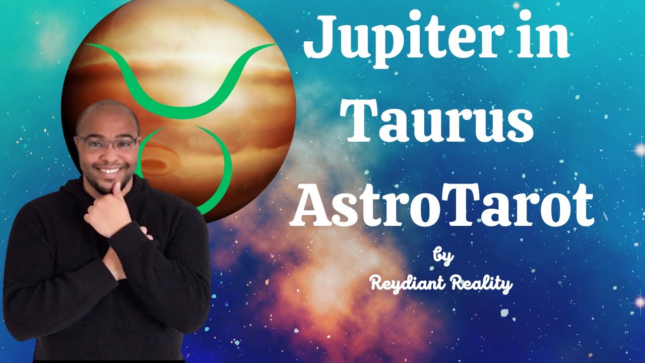 Jupiter into Taurus AstroTarot Exploration with Raphael of Reydiant Reality