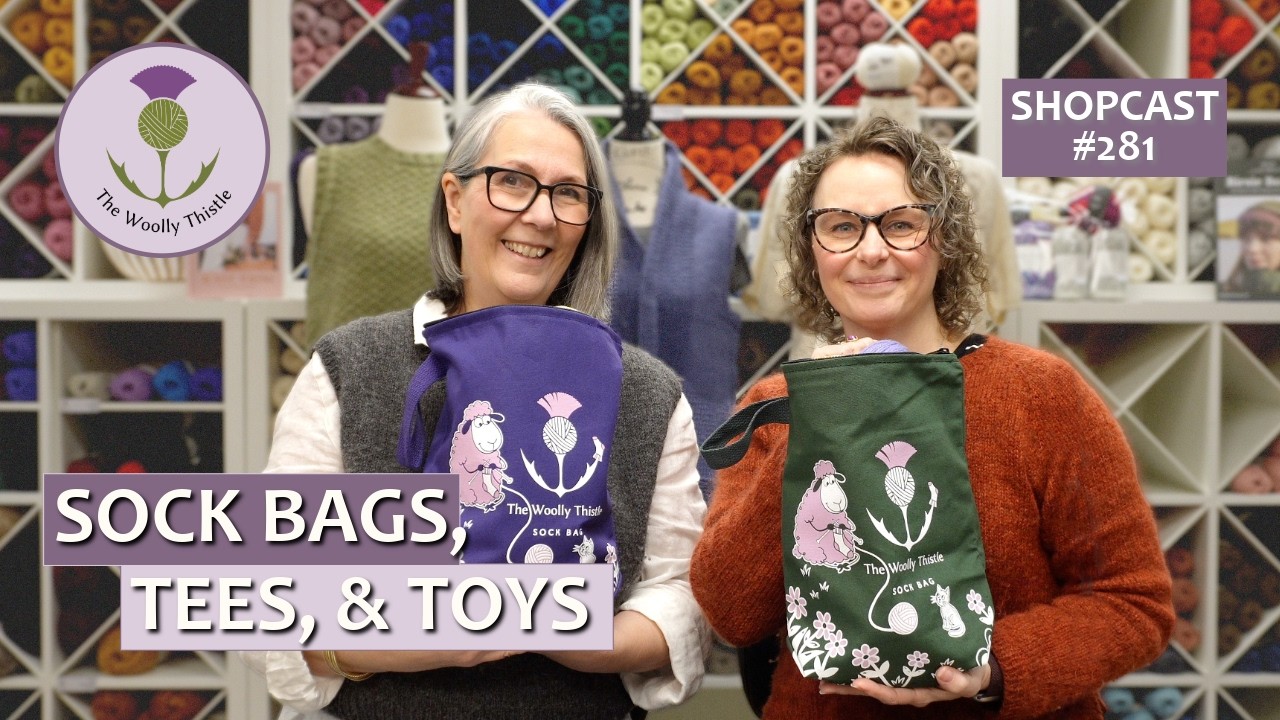 Shopcast #281: Sock Bags & Knitting Tees                   #knitting #knittingpodcast #knitted #yarn