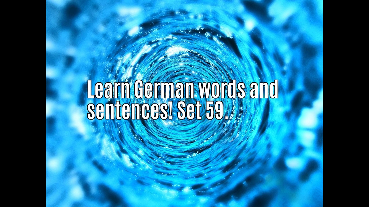 Learn German words and sentences! Set 59