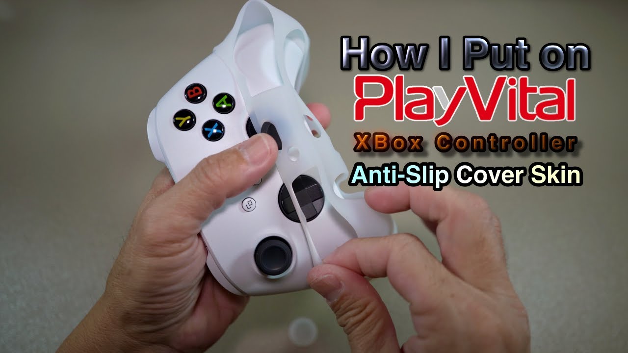 How I Put on PlayVital XBox Anti-Slip Silicone Cover Skin