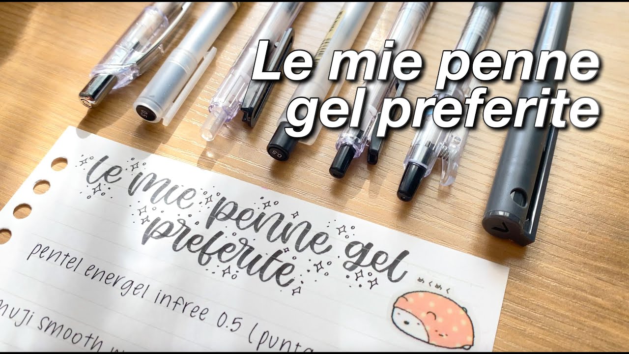 LE MIE PENNE GEL PREFERITE
