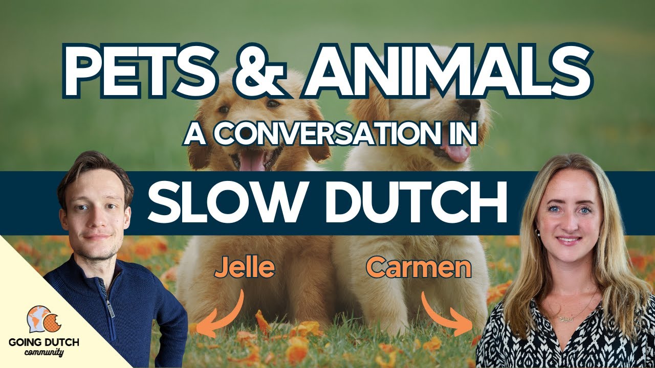 Animals and Pets - Slow Dutch Conversation