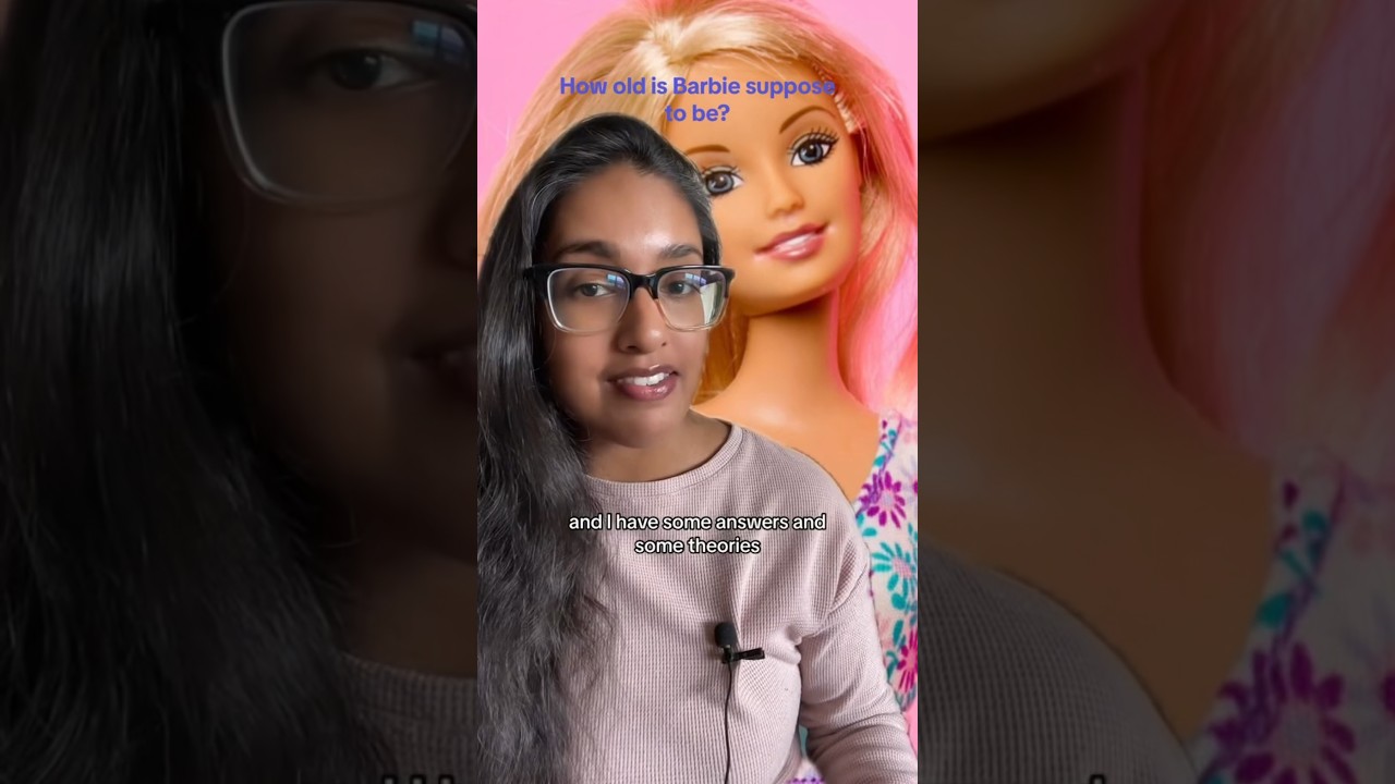 How old is Barbie supposed to be anyway?