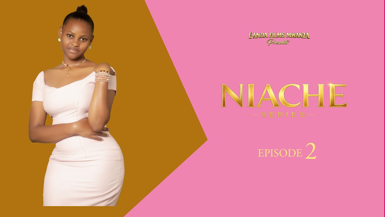NIACHE EPISODE 2