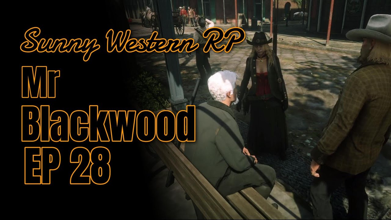 REDDIFUSION Sunny Western RP | Mr Blackwood - EP 28