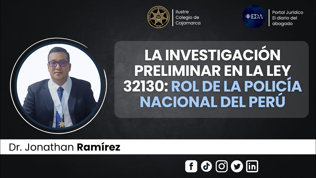 LA INVESTIGACIÓN PRELIMINAR EN LA LEY 32130: ROL de la Policía Nacional del Perú