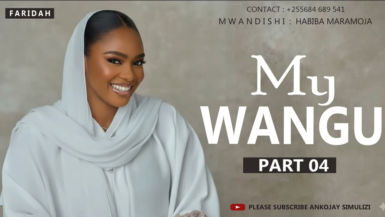 MY WANGU - PART 04