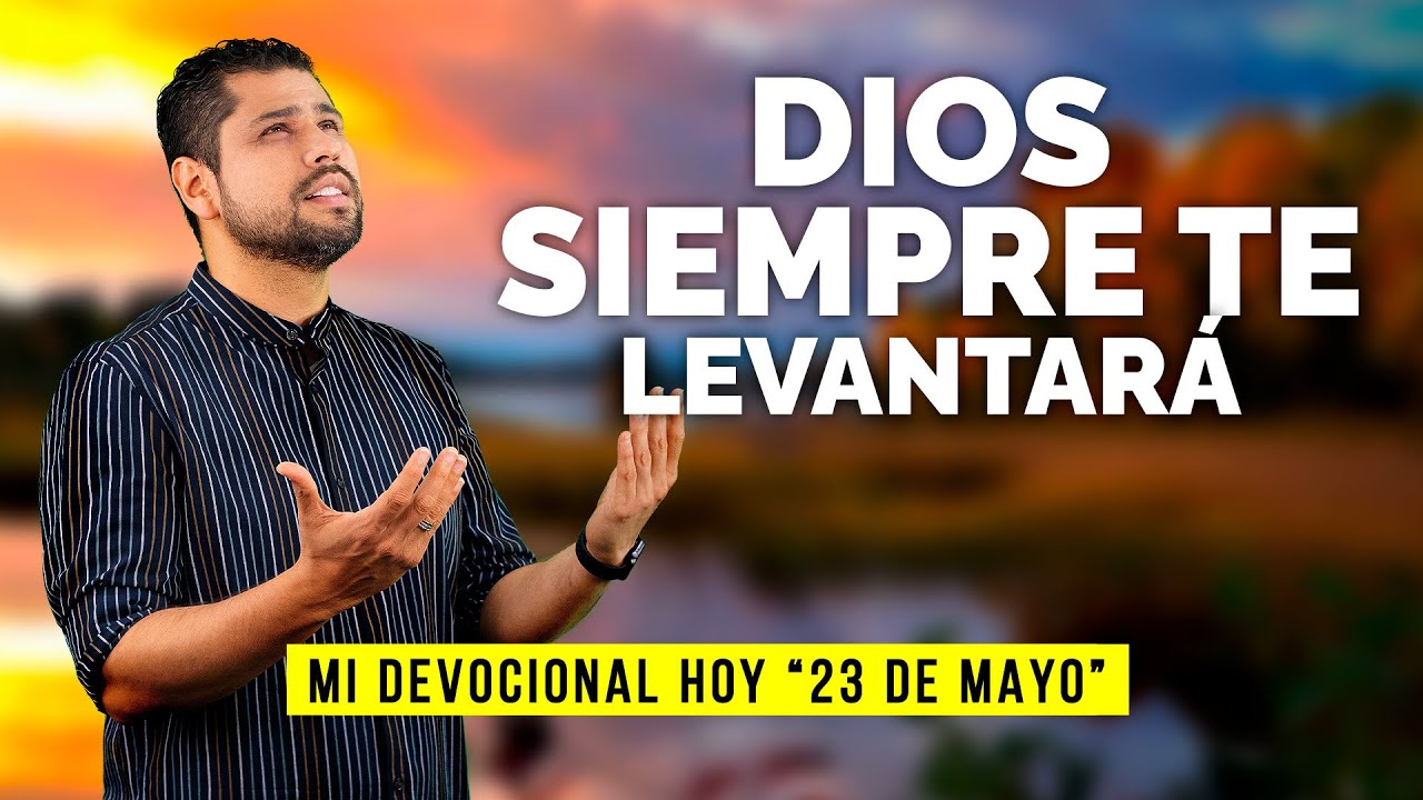 MI DEVOCIONAL HOY 📖 23 DE MAYO - 