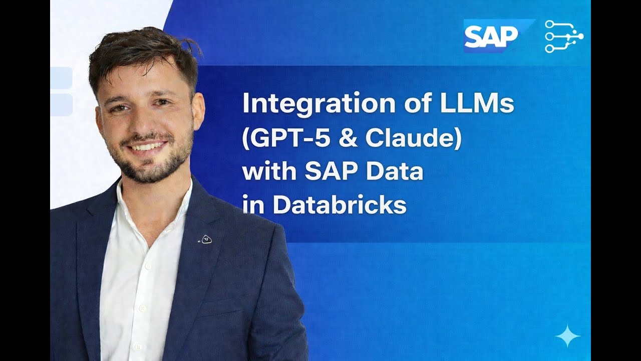 13 Integration of LLMs (GPT-5 & Claude) with SAP Data in Databricks
