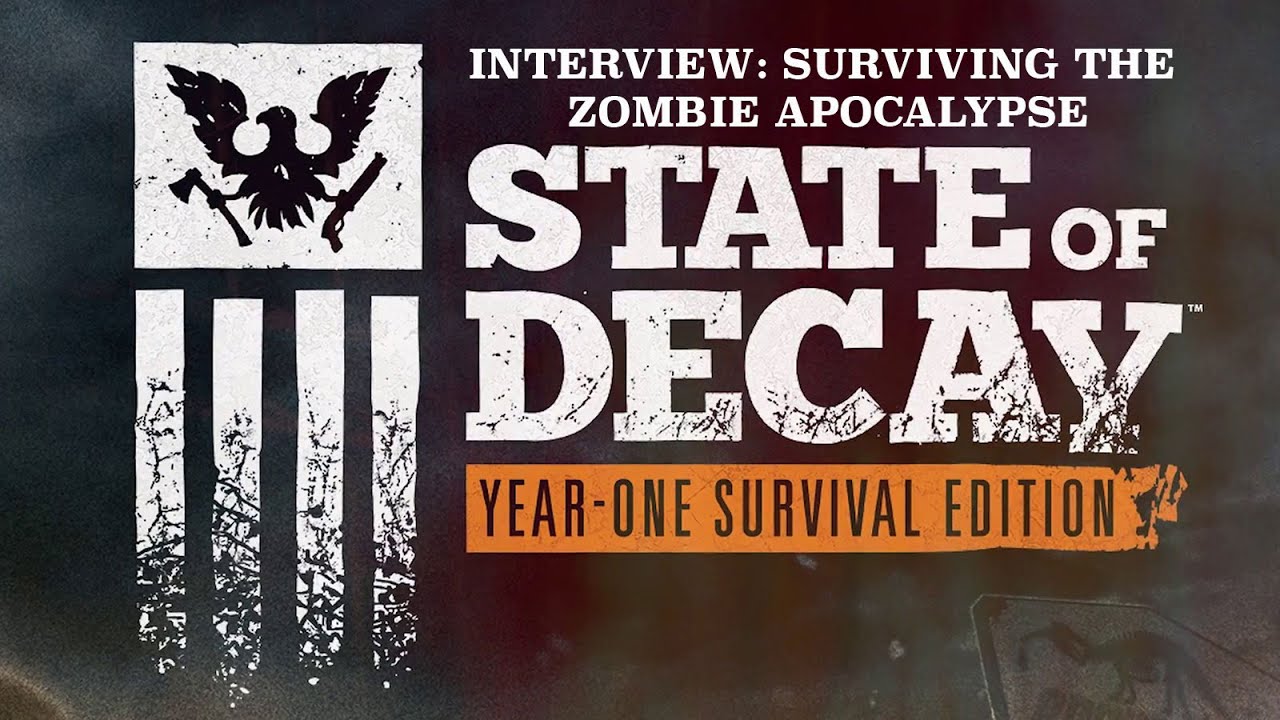 State of Decay: Year-One Survival Edition Interview - Surviving the Zombie Apocalypse