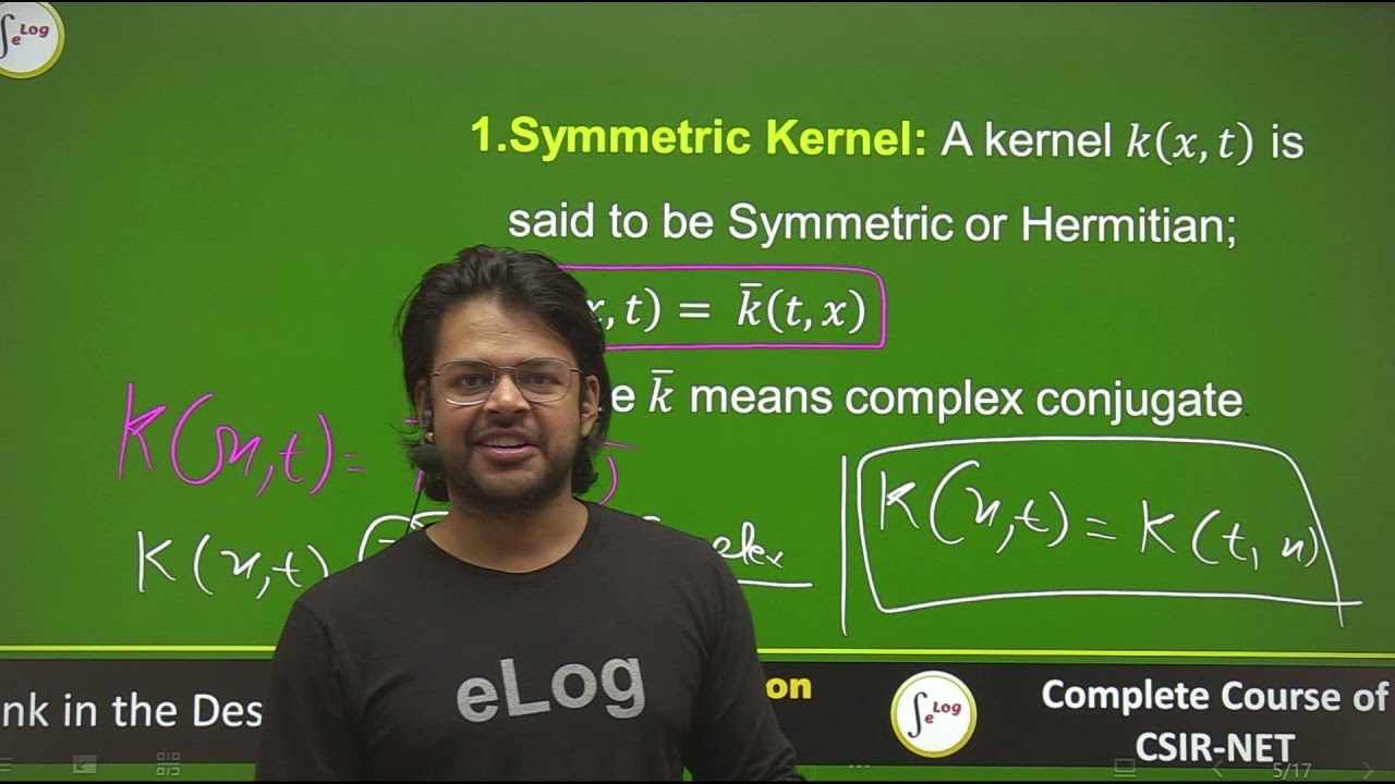 KERNEL // SYMMETRIC KERNEL //SEPARABLE KERNEL // LECTURE 6 // INTEGRAL EQUATIONS