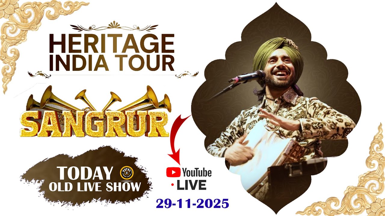 🔴Today  LIVE |Heritage India Tour | Dr. Satinder Sartaaj Live In Sangrur Today 29-11-2025