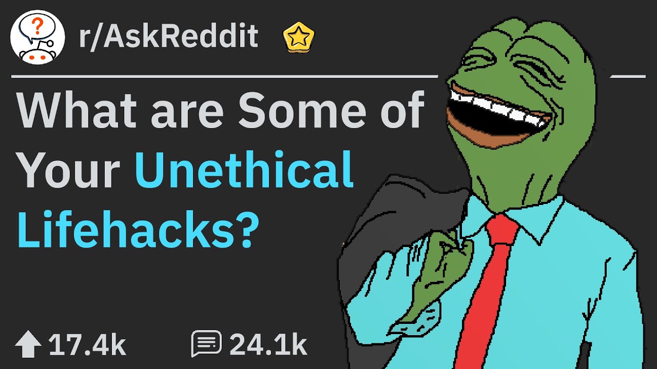 Bastards Share Their Most Unethical Life Hacks (r/AskReddit)