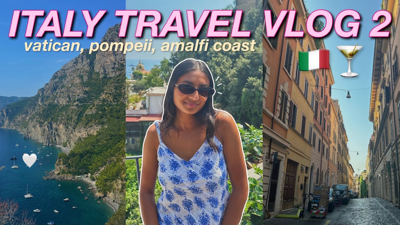 ITALY VLOG 2 🇮🇹🍕: visiting the vatican, pompeii, & the amalfi coast