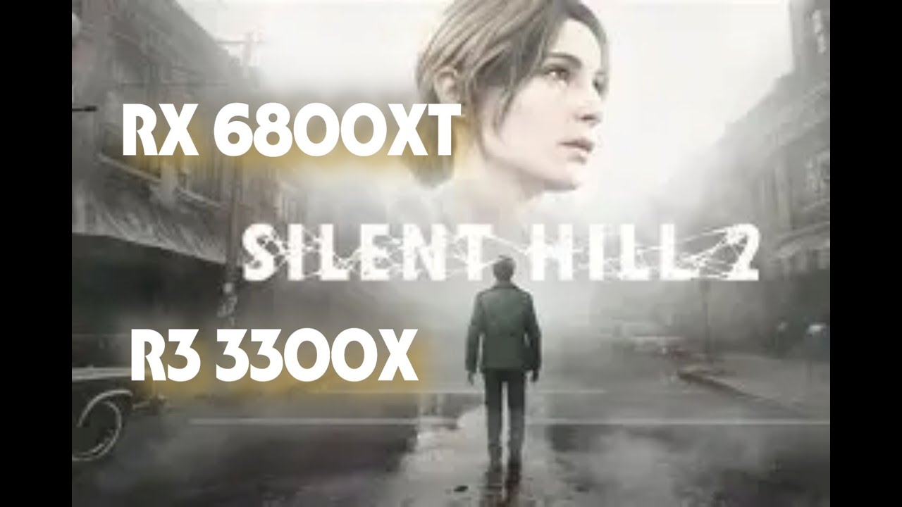*  Silent Hill 2 Em 2560x1600  RX6800XT Ryzen 3 3300x (placa mãe  AB350M-DS3H V2 )
