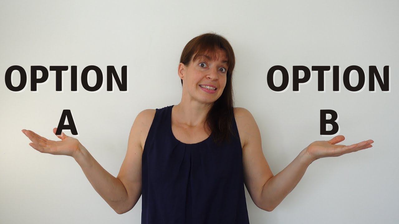 How to CHOOSE BETWEEN TWO OPTIONS - simple trick to help you! Tuesday's Action Ep. 21