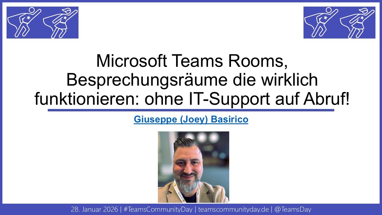 #TCD 2026 Session 1 von 3-MTR Autopilot & Autologin: Microsoft Teams Rooms Giuseppe (Joey) Basirico