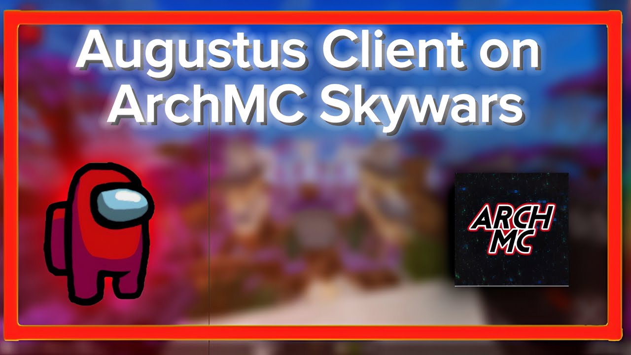 Augustus Client on ArchMC skywars