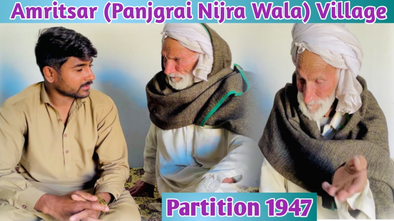 The story of Partition 1947 District Amritsar Ajnala Panjgrain Villages  to Mintgumri Sahiwal 86/12L