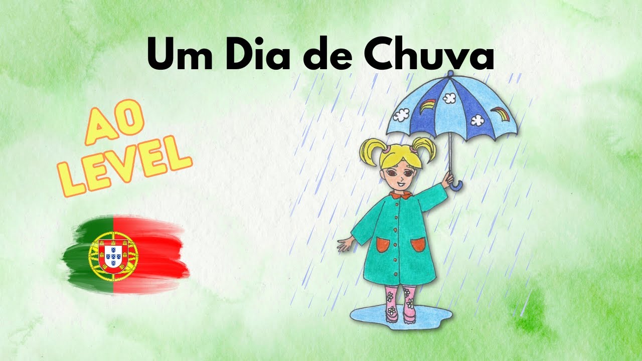 ☂️🌧️ Um Dia de Chuva | Comprehensible Input in Portuguese A0