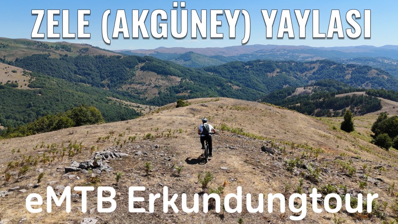 Trail-Erkundung auf der Zele Yaylası | Zwischen Tokat und Korgan