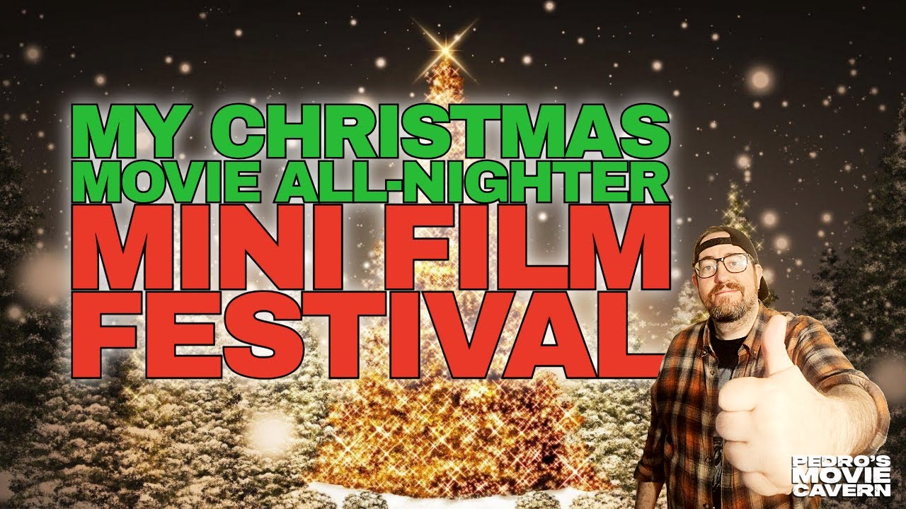 MY Christmas Movie All-Nighter Mini Film Festival