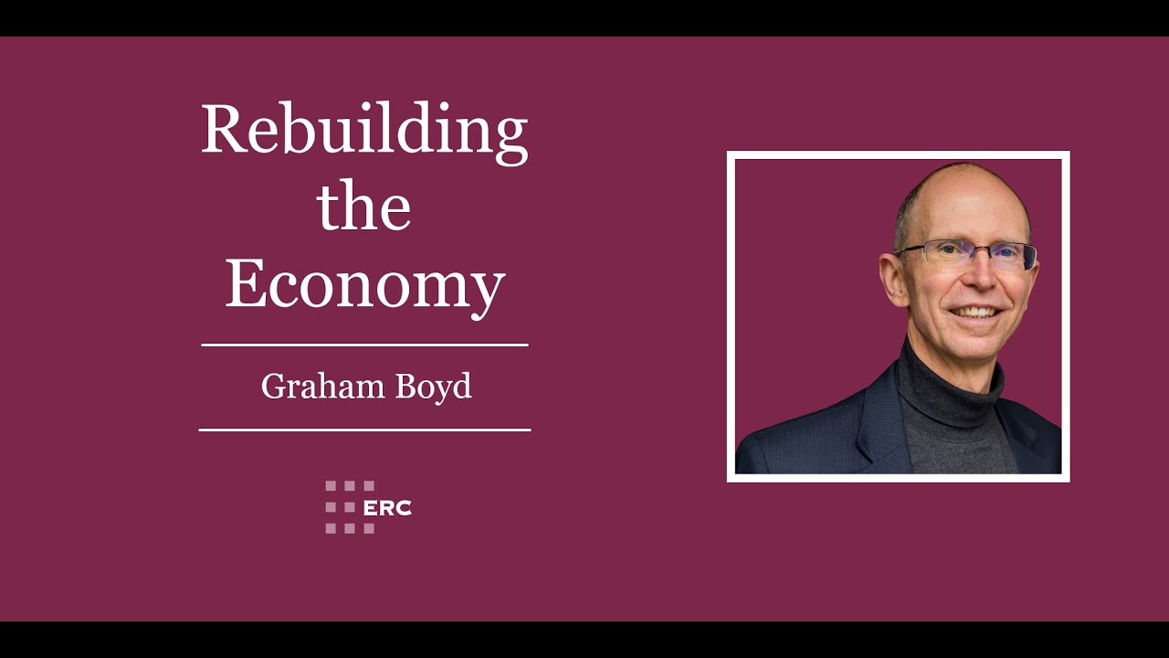 Graham Boyd - Rebuilding the Economy: New Foundations for a Flourishing Future