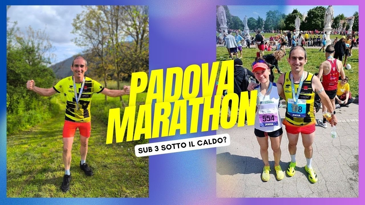 Maratona di Padova; ci ho provato ma il caldo mi mette KO!