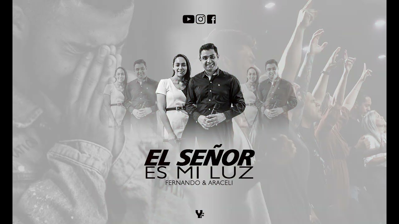 EL SEÑOR ES MI LUZ-DUO FERNANDO Y ARACELI