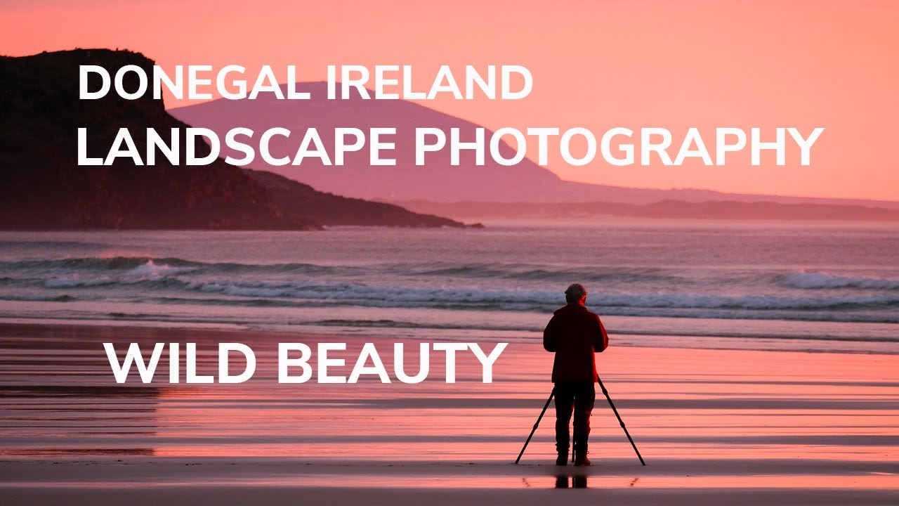 Landscape Photography, Donegal Ireland | Beauty, Light, & Atlantic Skies