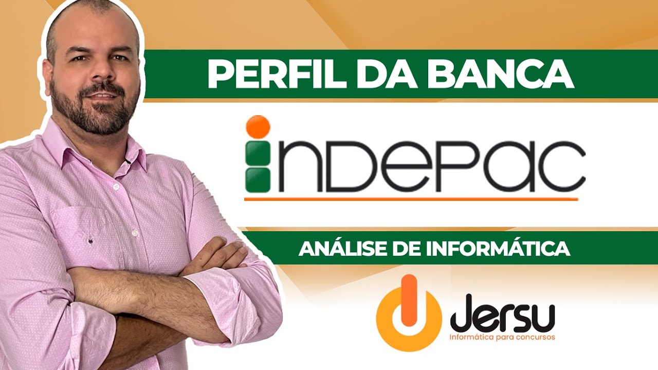 Análise da Banca INDEPAC | Informática para concursos com o Prof. Jefferson Salles