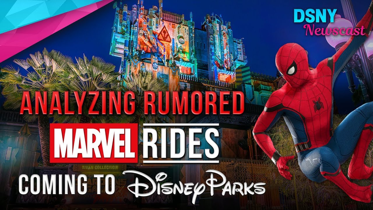 Analyzing Rumored MARVEL Rides Coming To Disneyland & Disneyland Paris - Disney News - 10/8/17