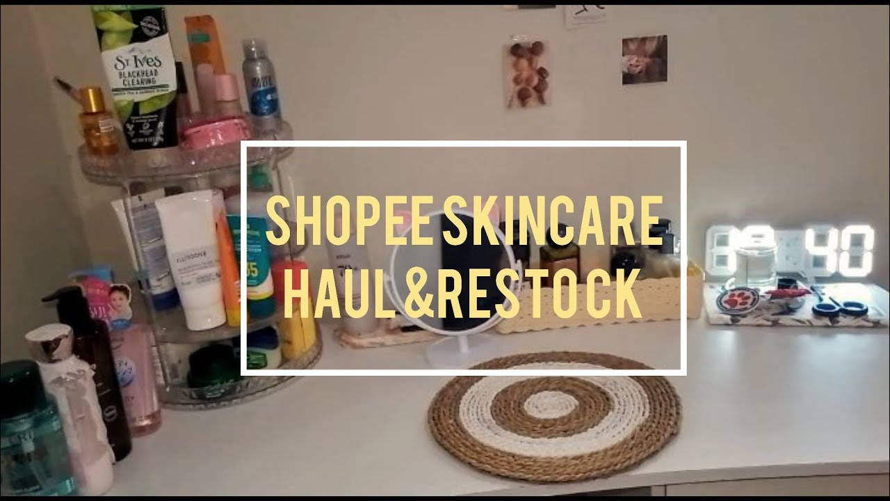 Shopee skincare haul & restock!!! ❤️❤️ 