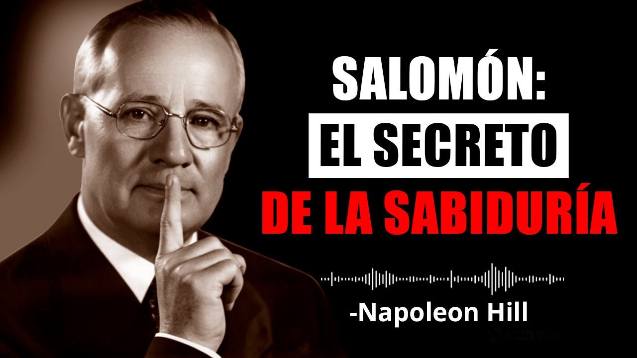 El Secreto De La Sabiduría Milenaria De Salomón | Napoleon Hill