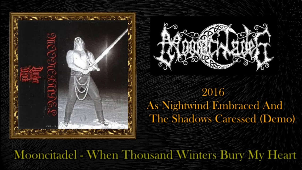 Mooncitadel - 2016 As Nightwind Embraced And the Shadows Caressed (Demo)