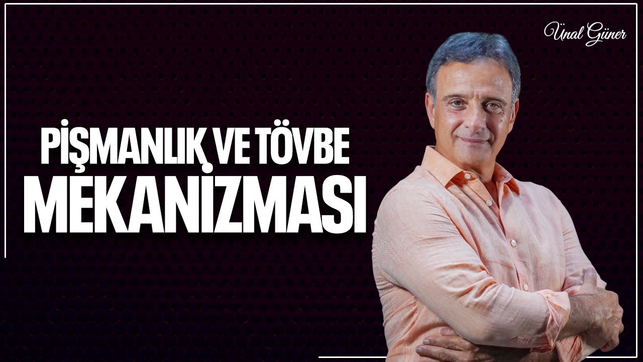Pişmanlık ve Tövbe Mekanizması