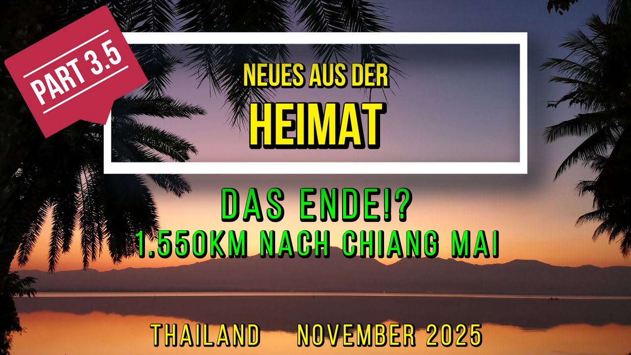 Das ENDE!? 1.550Km nach Chiang Mai