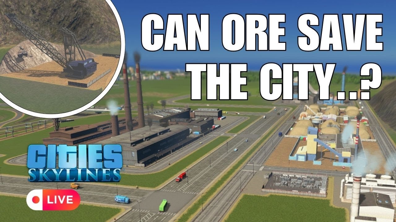 Can an ore industry save this city..? | Cities: Skylines