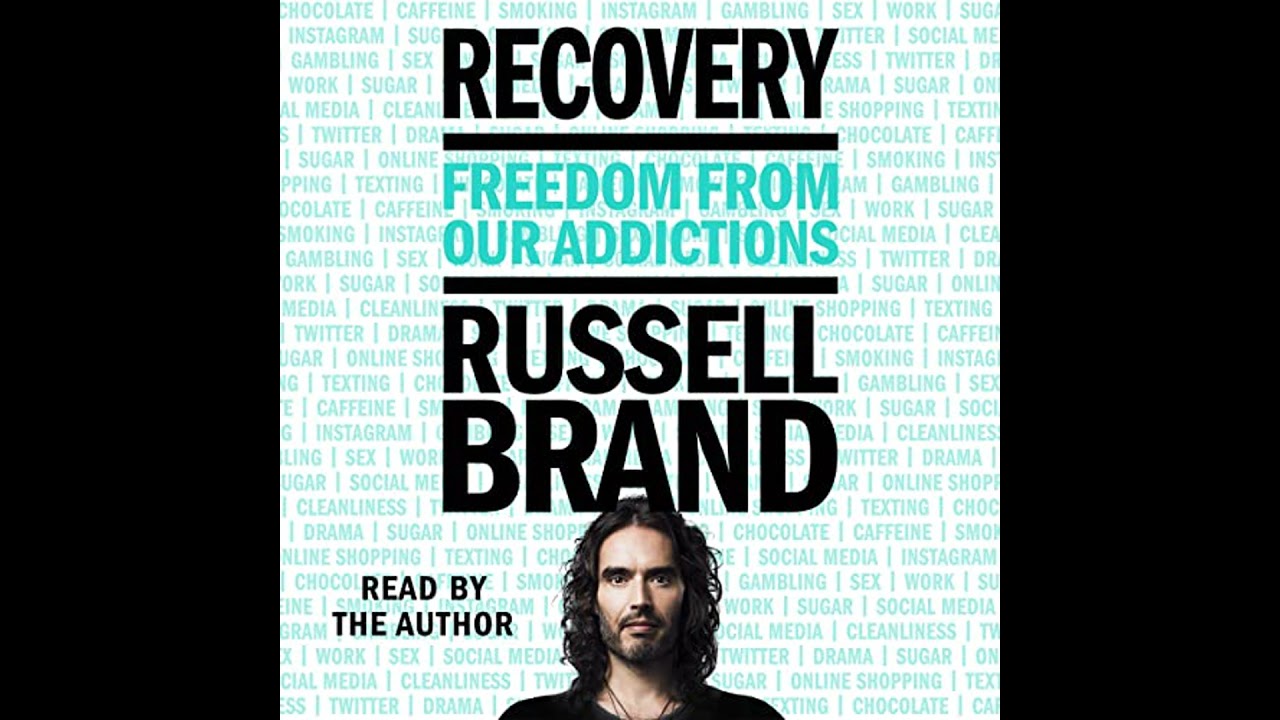 Recovery: Freedom From Our Addictions by Russell Brand | Full Audiobook
