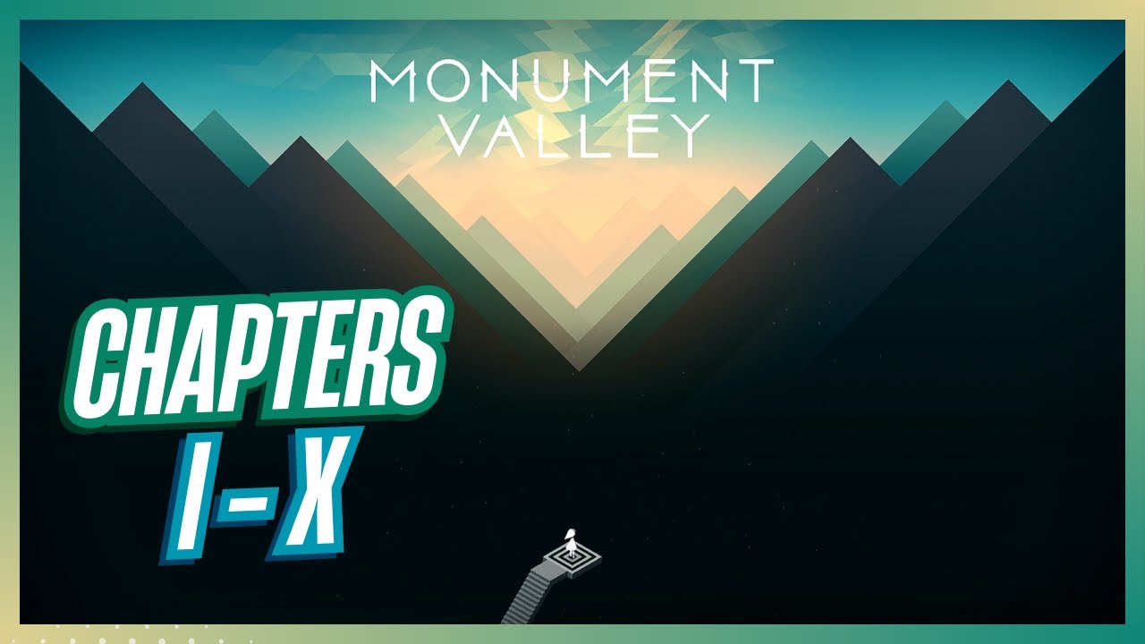 Monument Valley | Complete Chapters I–X