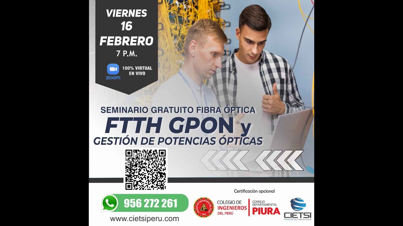 SEMINARIO GRATUITO FIBRA ÓPTICA “FTTH GPON Y GESTIÓN DE POTENCIAS ÓPTICAS” 2024