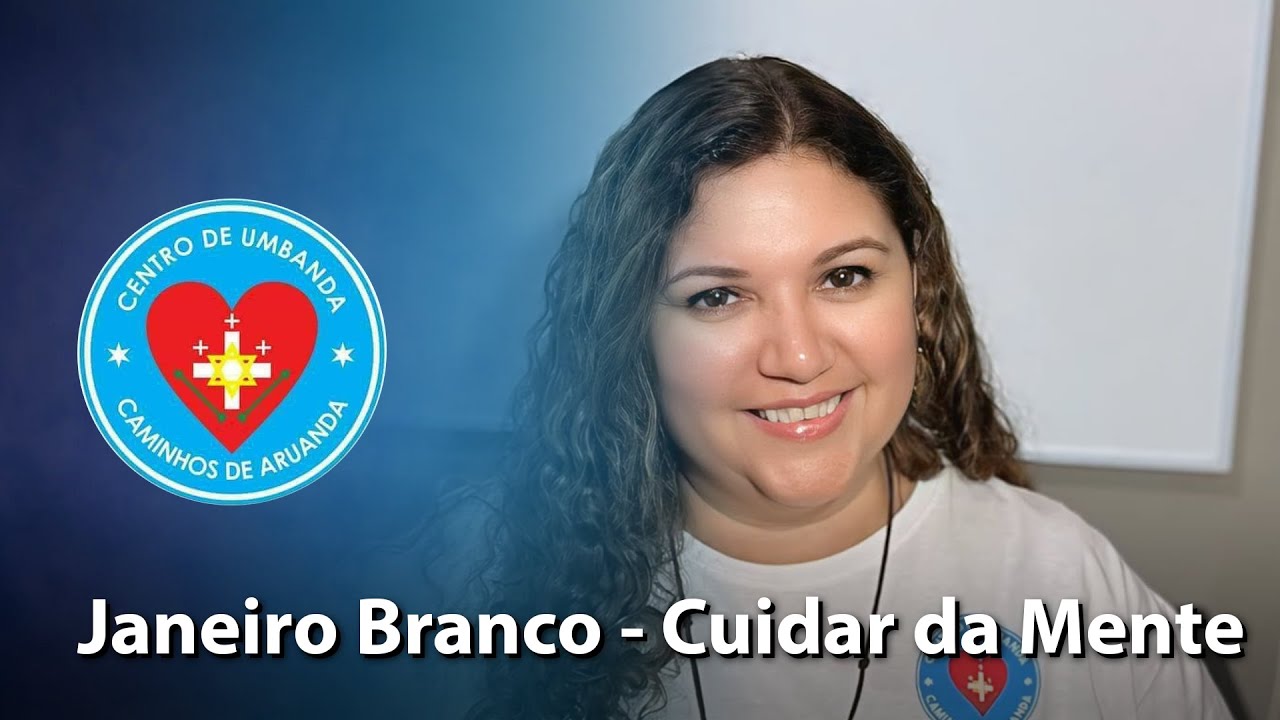 Janeiro Branco - Cuidar da Mente