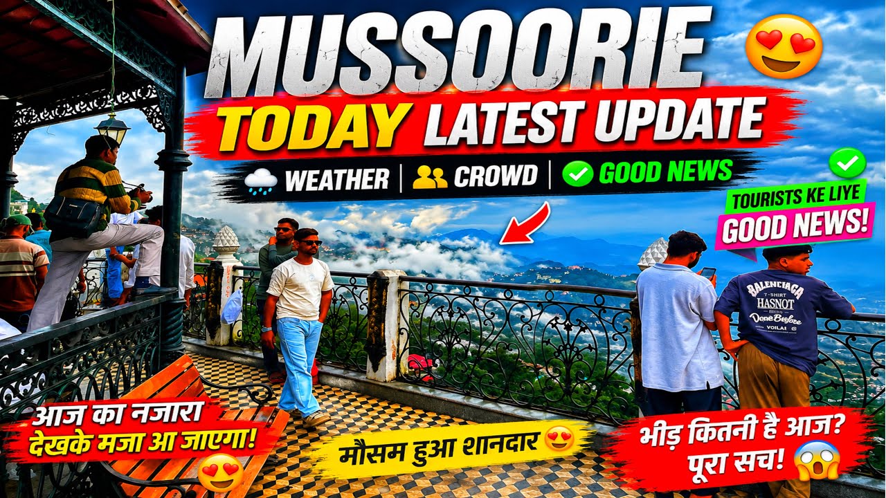 Mussoorie Today 🌧️ | Weather, Crowd & Latest Update + Tourists Ke Liye Good News 😍