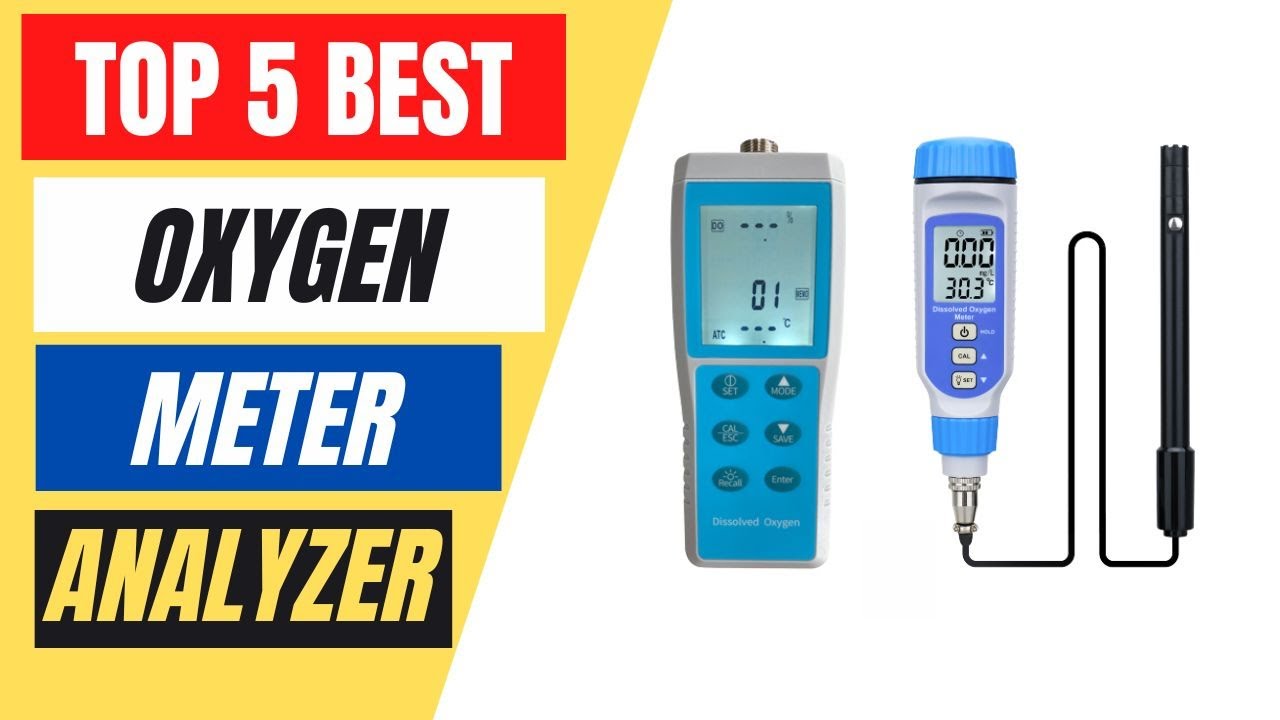 Top 5 Best Oxygen Meter Analyzer in 2023