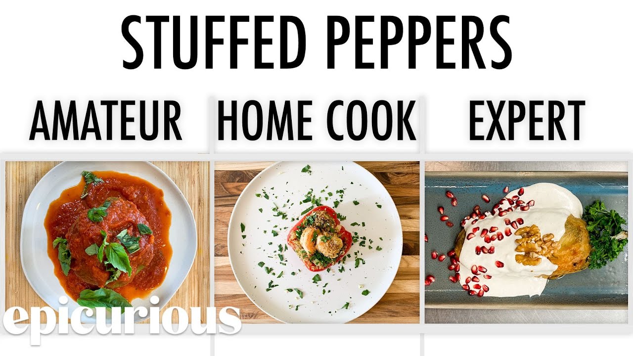 4 Levels of Stuffed Peppers: Amateur to Food Scientist | Epicurious